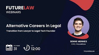 Alternative Careers in Legal. Transition from Lawyer to Legal Tech Founder