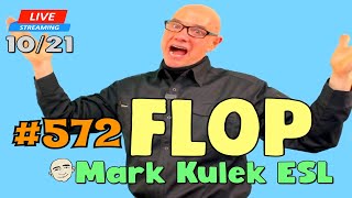 Flop + Have Another | English speaking practice | #572 - Livestream Class | Mark Kulek ESL