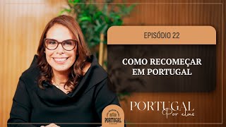 Como recomeçar em Portugal? | VOU MUDAR PARA PORTUGAL