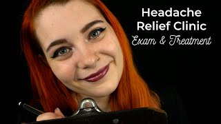 ASMR 💤 Headache Relief Clinic ~ Examination & Treatment 💕 | Soft Spoken Personal Attention RP