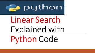 Tutorial 12 : Linear Search using Python