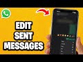 How To Edit Sent WhatsApp Messages - Fastest Guide