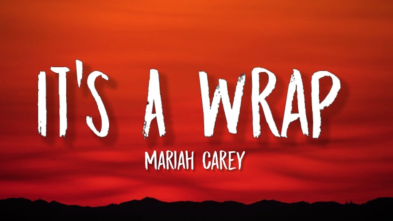 Mariah Carey - It's A Wrap (TikTok, Sped Up) [Lyrics] "it's A Wrap For ...