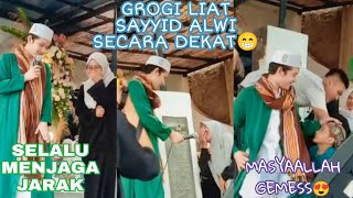 GROGI NGELIAT SAYYID ALWI ASSEGAF SECARA LANGSUNG😁 | SELALU MENJAGA JARAK DENGAN YG BUKAN MAHROM