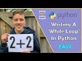 Writing A 'While Loop' In Python - For Beginners