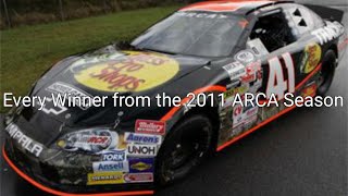 Every Winner from the 2011 ARCA Racing Series Presented By Menards Season