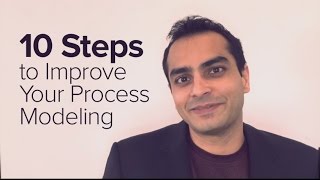 10 Steps to Improve Your Process Modeling