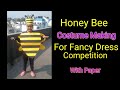 Honey Bee Costume Making for Fancy Dress competition with paper/Easy Fancy Dress Making for kids