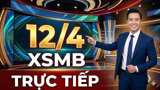 🔴 Kết quả XSMB ngày 12/04/2026 | Xổ Số Miền Bắc 12/04 | KQXSMB | VTC One