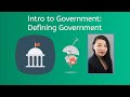 Intro to Government- Defining Government