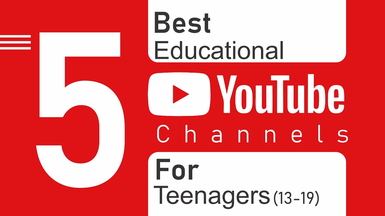 Must Watch! 5 Best Educational YouTube Channels For Teenagers | # ...