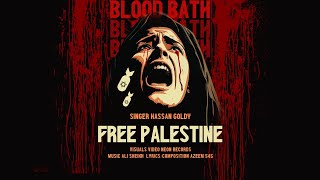 Free Palestine (Official Video) Hassan Goldy | In The End | New Song 2023