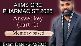 AIIMS CRE pharmacist 2025 -Answer key (part -1) (memory based) #aiimscre #answerkey