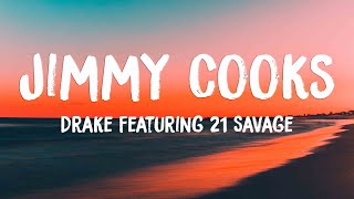 Jimmy Cooks - Drake Featuring 21 Savage [Lyrics Video]💸