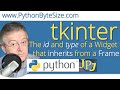 The id and type of a Widget that inherits from a Python tkinter Frame