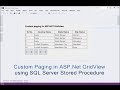 Implement Custom Paging in ASP.Net GridView using SQL Server Stored Procedure