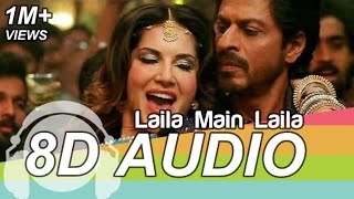 Laila main Laila 8D Audio Song -raees (Shahrukh khan | Sunny Leone)