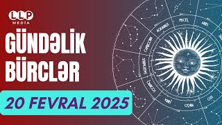 🔮BÜRCLƏR - 20 FEVRAL 2025 | Günün Bürc Proqnozu