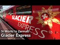 Glacier Express:  St Moritz to Zermatt