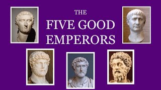 The Five Good Emperors (96 - 180)