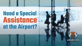 Need Special Assistance at the Airport?