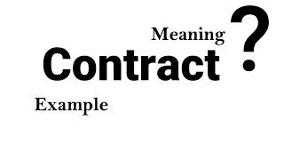 Contract Meaning Example Definition | EWD-English Word Dictionary | English Word In-depth Mean