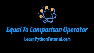 Python: Equal To Comparison Operator