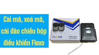 Cài mã, xoá mã, cài đảo chiều hộp điều khiển Flexo như thế nào?