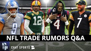 NFL Trade Rumors Today: Deshaun Watson, Aaron Rodgers, Matt Stafford + Big Ben Retirement? | Mailbag