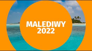 MALEDIWY 2022 - wyjazd w nagrodę za awans