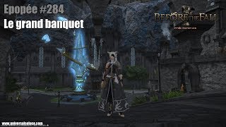 Final Fantasy XIV 2.55 - Epopée #284 : Le grand banquet