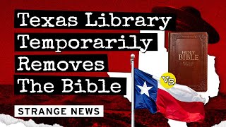 Texas Library Temporarily Removes The Bible
