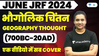 Complete Geography Thought | 700 BC to 20 AD | June JRF 2024 | Kritika Pareek