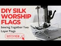 DIY | Sewing Together Two Layer Worship Flags | Part 7