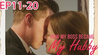 How My Boss Became My Hubby FULL Part 2 (EP11-EP20) #reelshort #drama #romance