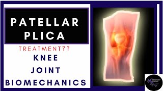 patellar plica syndrome  treatment (biomechanics explained) physiotherapy tutorials