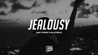 Mike Posner & blackbear - Jealousy (Lyrics)