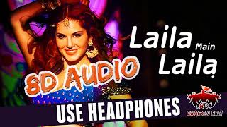 Laila Main Laila | Raees | Shah Rukh Khan | Sunny Leone | Pawni Pandey | ( 🎧 8D Audio )(🎤 Lyrics)