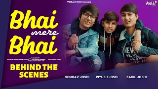 BHAI MERE BHAI: Behind The Scenes | Sourav Joshi Vlogs, Sahil Joshi Vlogs, Piyush Joshi Gaming, Saaj