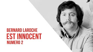 Bernard Laroche est innocent - numéro 2-