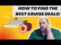 The Secret to Finding Insane Cruise Deals - It's Easier Than You Think!