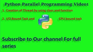 Learn Python parallel programming, Python Thread part 1 , I/O & CPU bound Task Video 1