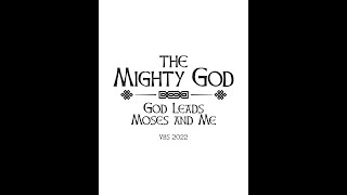 OGMBC VBS 2022 - The Mighty God