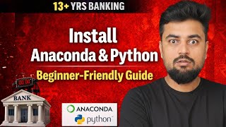 06.Install Anaconda & Python: Beginner-Friendly Guide!