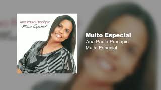 Ana Paula Procópio - Muito Especial (AUDIO)