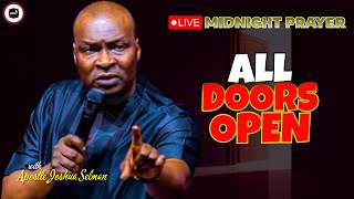 ALL DOORS OPEN [ MIDNIGHT PRAYERS ] || APOSTLE JOSHUA SELMAN