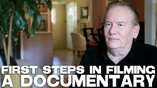 First Steps In Filming A Documentary by Kevin Knoblock