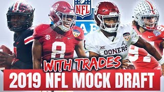 2019 NFL Mock Draft | Crazy Trade Edition! Complete 1st Round with Trades
