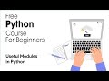 Useful Modules in Python - Python Full Course for Beginners 2023