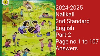 ನಲಿಕಲಿ 2 ನೇ ತರಗತಿ ಇಂಗ್ಲೀಷ್ ಭಾಗ-2, Page no. 1 ರಿಂದ 107 ರವರೆಗಿನ ಉತ್ತರಗಳು